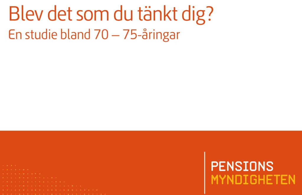 Blev det som du tänkt dig. En studie bland 70-75-åringar